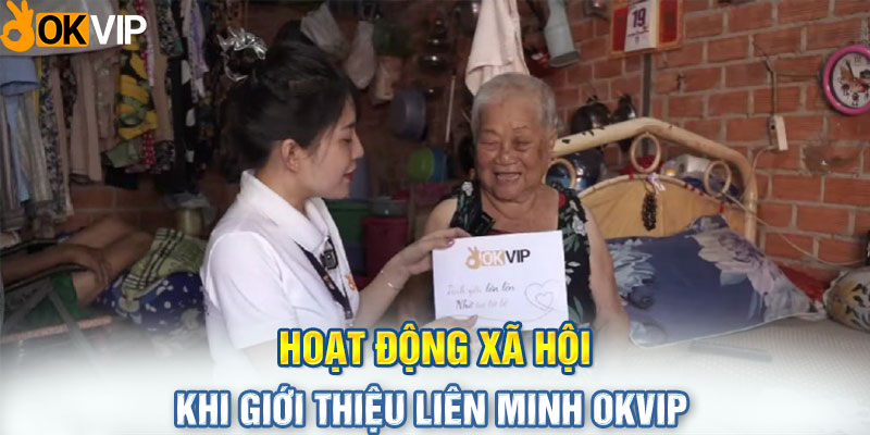 Hoạt động xã hội khi giới thiệu liên minh OKVIP